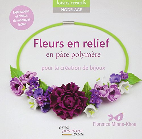 9782814101647: Fleurs en relief pte polymre pour la cration de bijoux (Modelage)