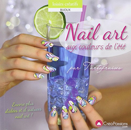 Stock image for Nail art aux couleurs de l't for sale by Ammareal