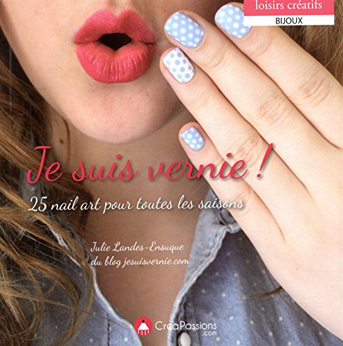 9782814102736: Je suis vernie (Loisirs cratifs bijoux)