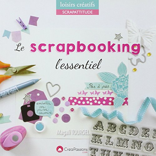 Beispielbild fr Le scrapbooking : l'essentiel zum Verkauf von medimops