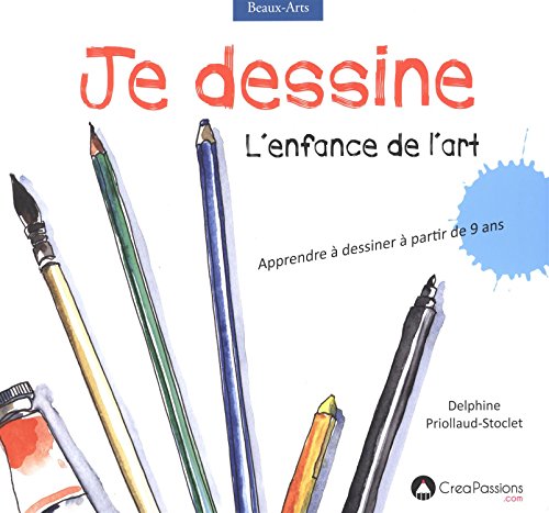 Beispielbild fr Je Dessine : L'enfance De L'art : Apprendre  Dessiner  Partir De 9 Ans zum Verkauf von RECYCLIVRE