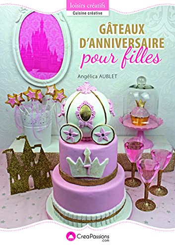 Beispielbild fr Gteaux d'anniversaire pour filles zum Verkauf von medimops