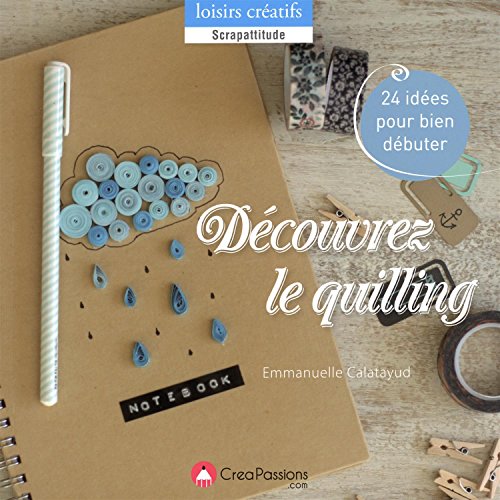 9782814103429: Dcouvrez le quilling: 24 ides pour bien dbuter