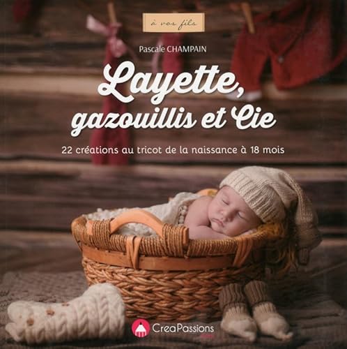 9782814103634: Layette, gazouillis et Cie: 22 crations au tricot de la naissance  18 mois