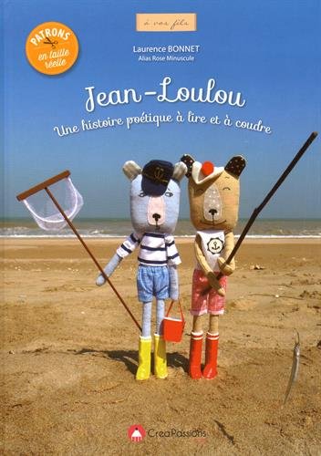 Beispielbild fr Jean-Loulou : une histoire potique  lire et  coudre zum Verkauf von pompon