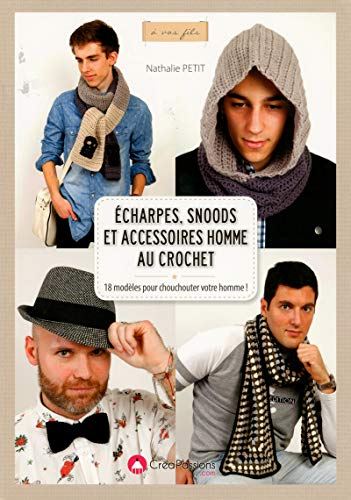 Beispielbild fr Echarpes, Snoods Et Accessoires Homme Au Crochet : 18 Modles Pour Chouchouter Votre Homme ! zum Verkauf von RECYCLIVRE