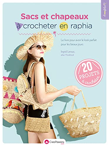 9782814105430: Sacs et chapeaux  crocheter en raphia: Le livre pour avoir le look parfait pour les beaux jours. 20 projets  crocheter (A vos fils)