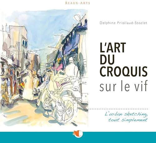Stock image for L'art du croquis sur le vif for sale by medimops