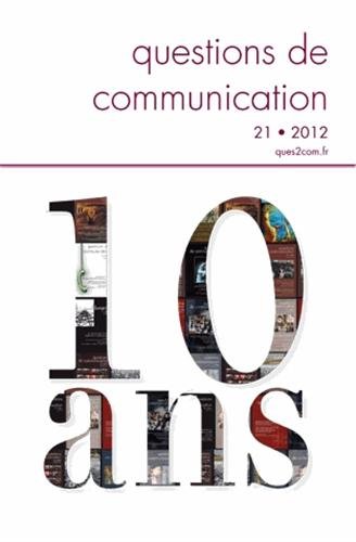 Beispielbild fr Questions de communication, N 21, 2012 : 10 ans [Broch] FLEURY BEATRICE WA zum Verkauf von BIBLIO-NET