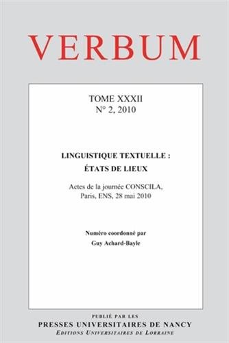 Stock image for Verbum, N 2, 2010 : Tome XXXII - Linguistique textuelle : tats de lieux [Broch] ACHARD-BAYLE GUY for sale by BIBLIO-NET