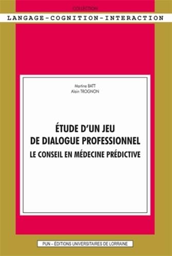 9782814301245: Etude d'un jeu de dialogue professionnel: Le conseil en mdecine prdictive