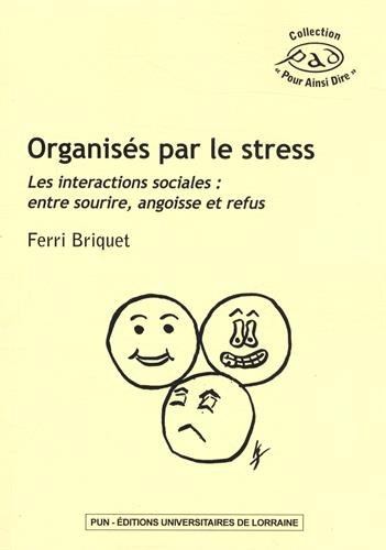 Imagen de archivo de Organiss par le stress : Les interactions sociales : entre sourire, angoisse et refus a la venta por Ammareal