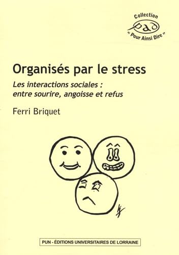 Stock image for Organiss par le stress : Les interactions sociales : entre sourire, angoisse et refus for sale by Ammareal