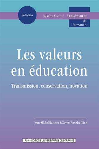 Beispielbild fr Les valeurs en ducation: Transmission, conservation, novation zum Verkauf von Ammareal
