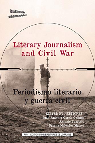 Imagen de archivo de Literary Journalism And Civil War : Reportage And Civil Wars Through The Ages. Periodismo Literario a la venta por RECYCLIVRE