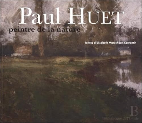 Stock image for Paul Huet - Peintre de la Nature for sale by HPB-Diamond