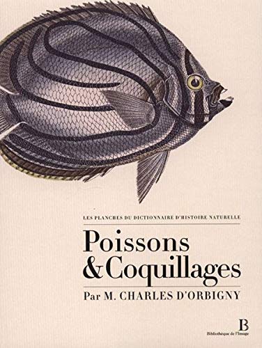 Imagen de archivo de LES PLANCHES DU DICTIONNAIRE D'HISTOIRE NATURELLE : Les poissons a la venta por Achbarer