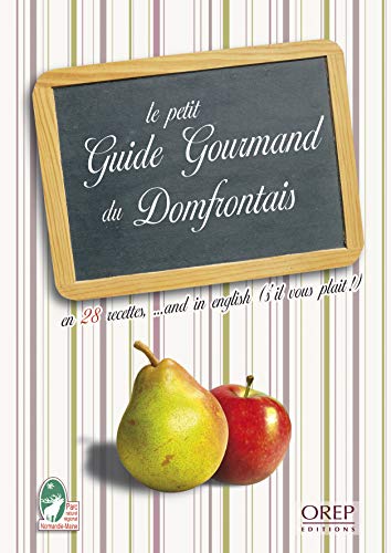 Imagen de archivo de Le petit Guide Gourmand du Domfrontais [Broch] Normandie, Maine parc a la venta por BIBLIO-NET