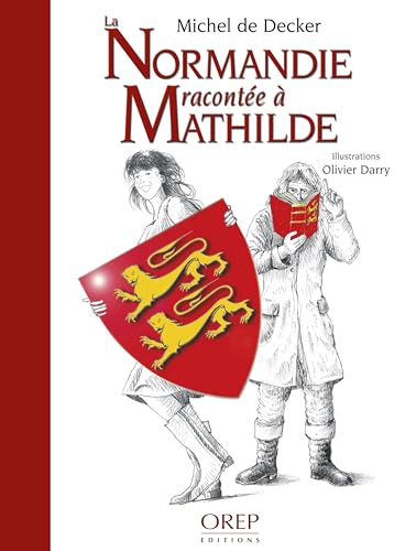 Beispielbild fr La Normandie raconte a Mathilde zum Verkauf von medimops