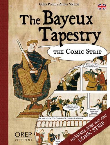 Stock image for THE BAYEUX TAPESTRY: The Comic Strip for sale by GF Books, Inc.