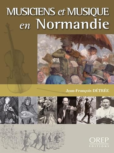 9782815100564: Musiciens et musique en Normandie: 950-1950 : mille ans de pratique musicale