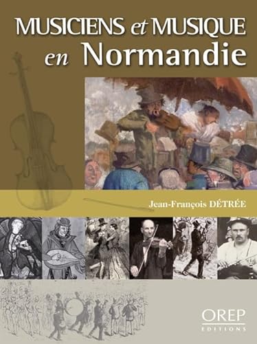 9782815100564: Musiciens et musique en Normandie: 950-1950 : mille ans de pratique musicale