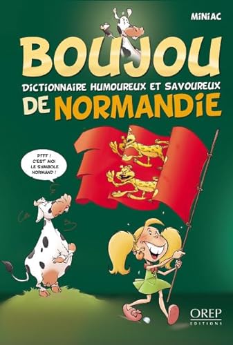 Stock image for Boujou - dictionnaire humoureux et savoureux de Normandie for sale by medimops