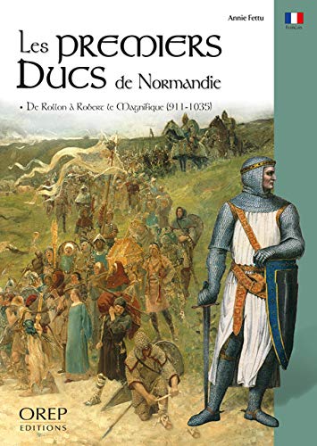 Imagen de archivo de Premiers (les) Ducs de Normandie - de Rollon a Robert le Magnifique (911-1035) a la venta por Revaluation Books