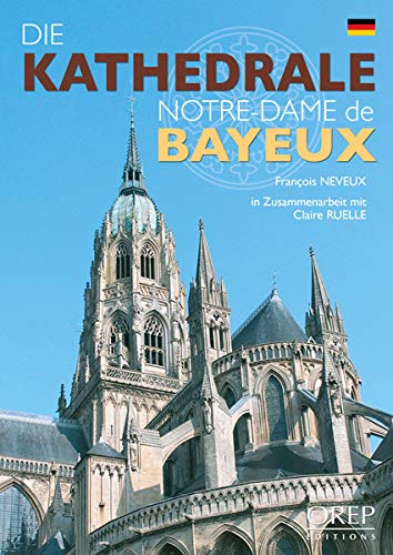 Imagen de archivo de La Cathdrale de Bayeux en allemand a la venta por Antiquariat Armebooks