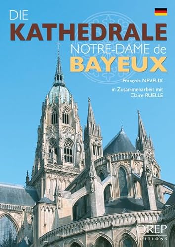 Stock image for La Cathdrale de Bayeux en allemand for sale by Antiquariat Armebooks