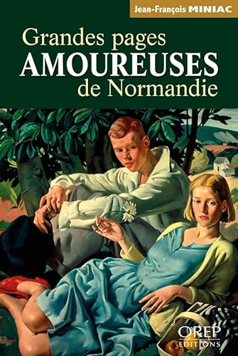 Beispielbild fr Grandes pages amoureuses de Normandie zum Verkauf von Ammareal