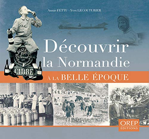 Imagen de archivo de Dcouvrir la Normandie  la Belle-Epoque a la venta por medimops