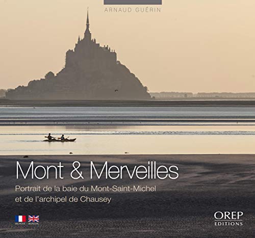 Stock image for Mont et Merveilles - Portrait de la baie du Mont-Saint-Michel et de l'archipel de Chausey for sale by Gallix