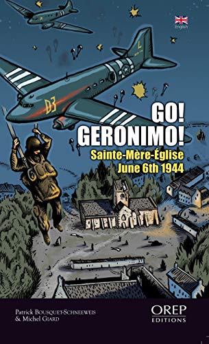 9782815101790: Go ! Geronimo ! - Sainte-Mre-glise - June 6th 1944: Sainte-MRe-Eglise 6th June 1944