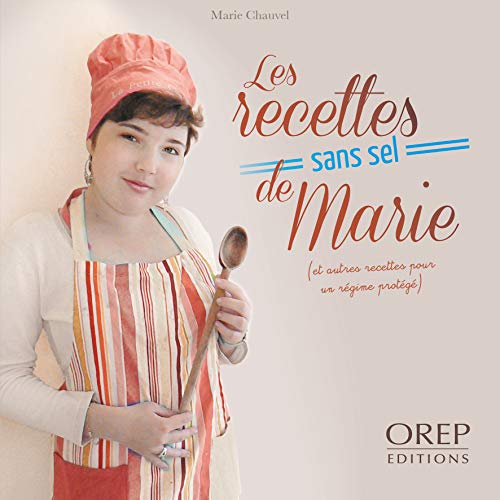 Beispielbild fr Les Recettes Sans Sel de Marie, et autres recettes pour un rgime protg zum Verkauf von Ammareal