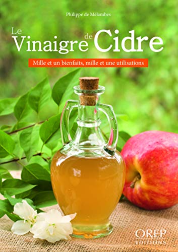 9782815102339: Le vinaigre de cidre - Mille et un bienfaits, mille et une utilisations