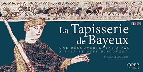 Stock image for The Bayeux Tapestry: A step-by-step discovery for sale by WorldofBooks