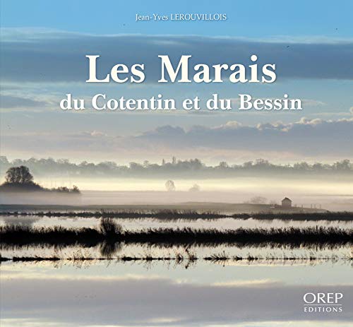 Beispielbild fr Les marais du Cotentin et du Bessin zum Verkauf von Gallix