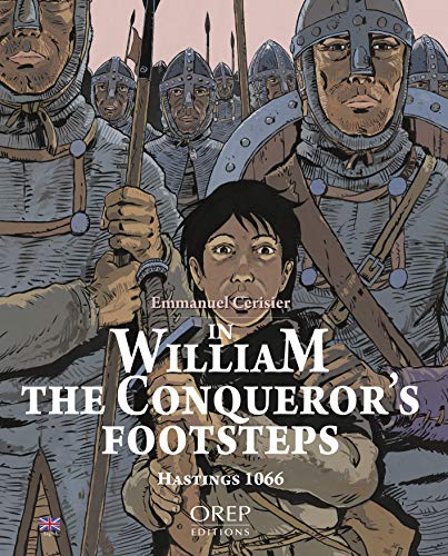 Beispielbild fr In William the Conqueror's Footsteps: Hastings 1066 zum Verkauf von WorldofBooks