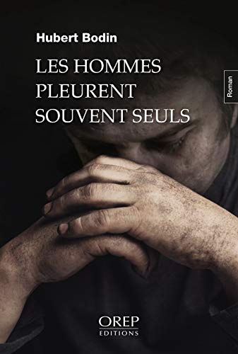 Beispielbild fr Les Hommes Pleurent Souvent Seuls zum Verkauf von Ammareal