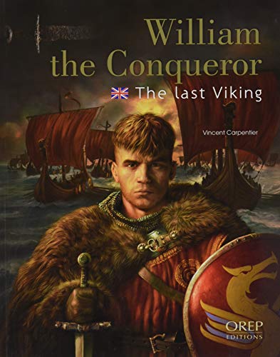 Beispielbild fr William the Conqueror, the last Viking (French Edition) zum Verkauf von The Book Garden