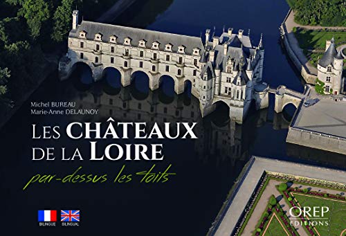 Imagen de archivo de Les chteaux de la Loire par-dessus les toits a la venta por medimops