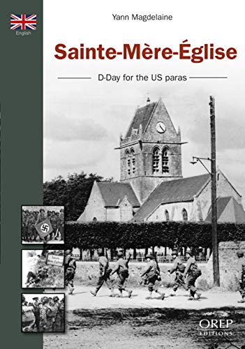 Beispielbild fr Sainte-Mere-Eglise - D Day for the Us Paras [Broch] Yann, Magdelaine zum Verkauf von BIBLIO-NET