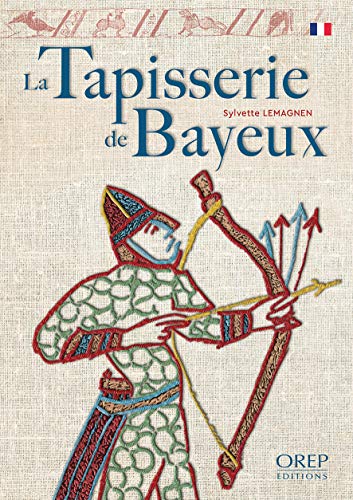 Imagen de archivo de La tapisserie de Bayeux Lemagnen, Sylvette a la venta por BIBLIO-NET