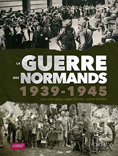Stock image for La guerre des Normands 1939-1945 for sale by Gallix