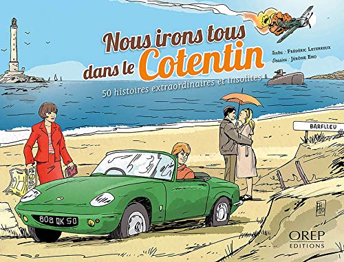 9782815105057: Nous irons tous dans le Cotentin: 50 histoires extraordinaires et insolites