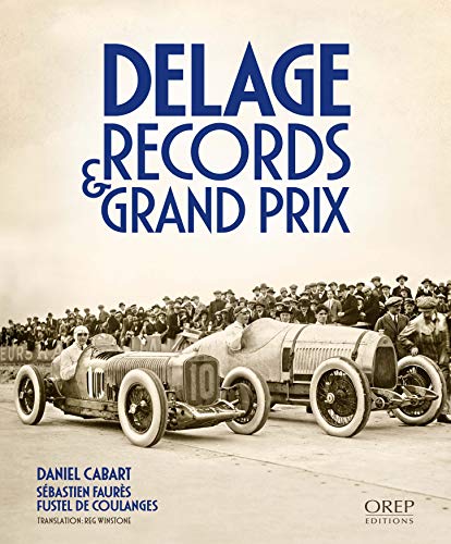 Imagen de archivo de Delage - Records et Grand Prix a la venta por Gallix