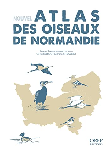 Imagen de archivo de Nouvel atlas des oiseaux de Normandie: Nouvel atlas des oiseaux de Normandie a la venta por Gallix