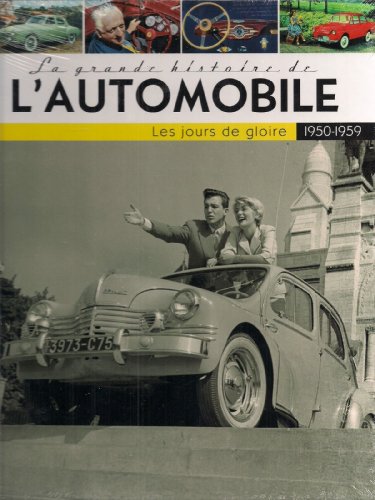 9782815201148: LA GRANDE HISTOIRE DE L'AUTOMOBILE LES JOURS DE GLOIRE 1950-1959