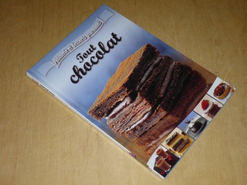 Imagen de archivo de COLLECTION PATISSERIE ET DESSERTS GOURMANDS VOL.2 / TOUT CHOCOLAT a la venta por Ammareal